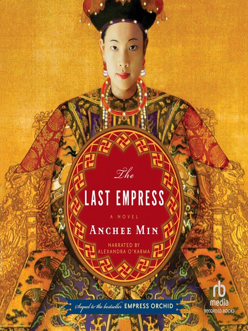 Title details for The Last Empress by Anchee Min - Wait list
